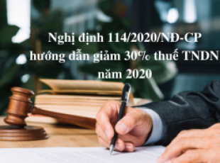 Nghị định số 114/2020/NĐ-CP quy định về giảm thuế thu nhập doanh nghiệp phải nộp